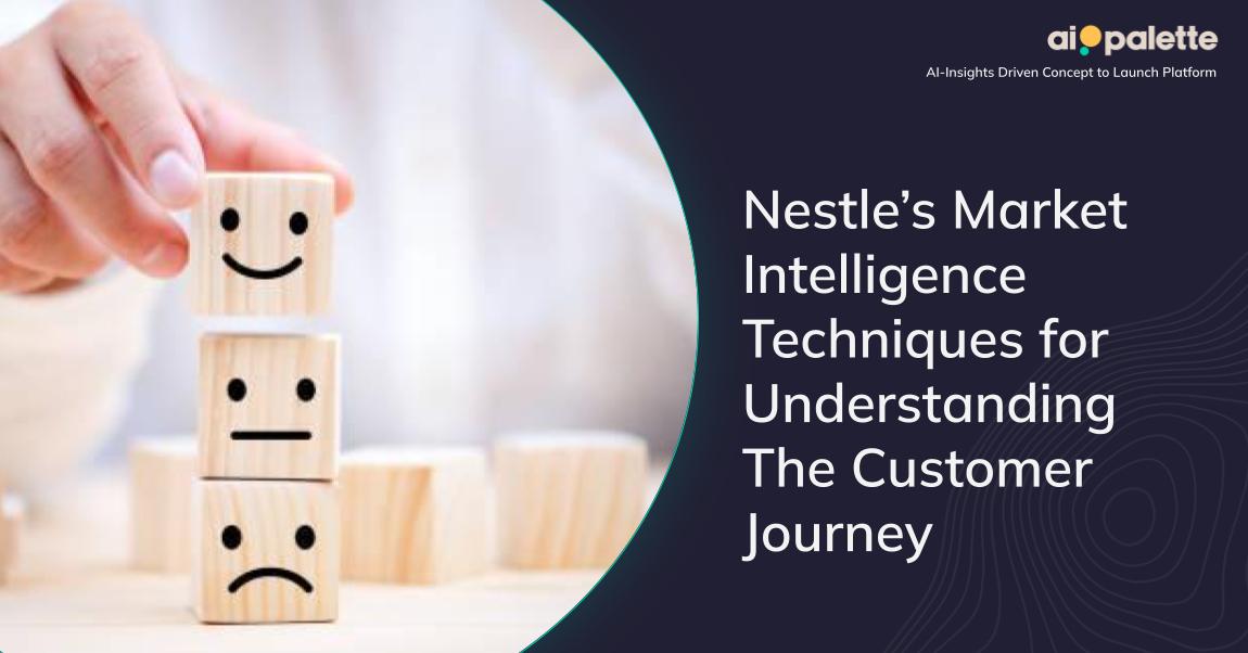 Nestle market intelligence techniques fro understanding the customer journey featured image