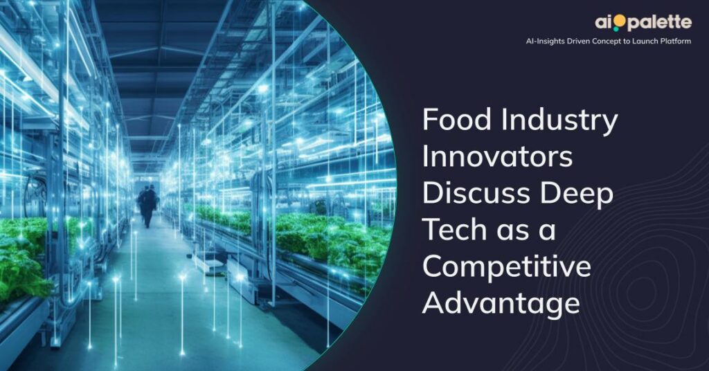 Food Industry Innovators Discuss Deep Tech as a Competitive Advantage featured image
