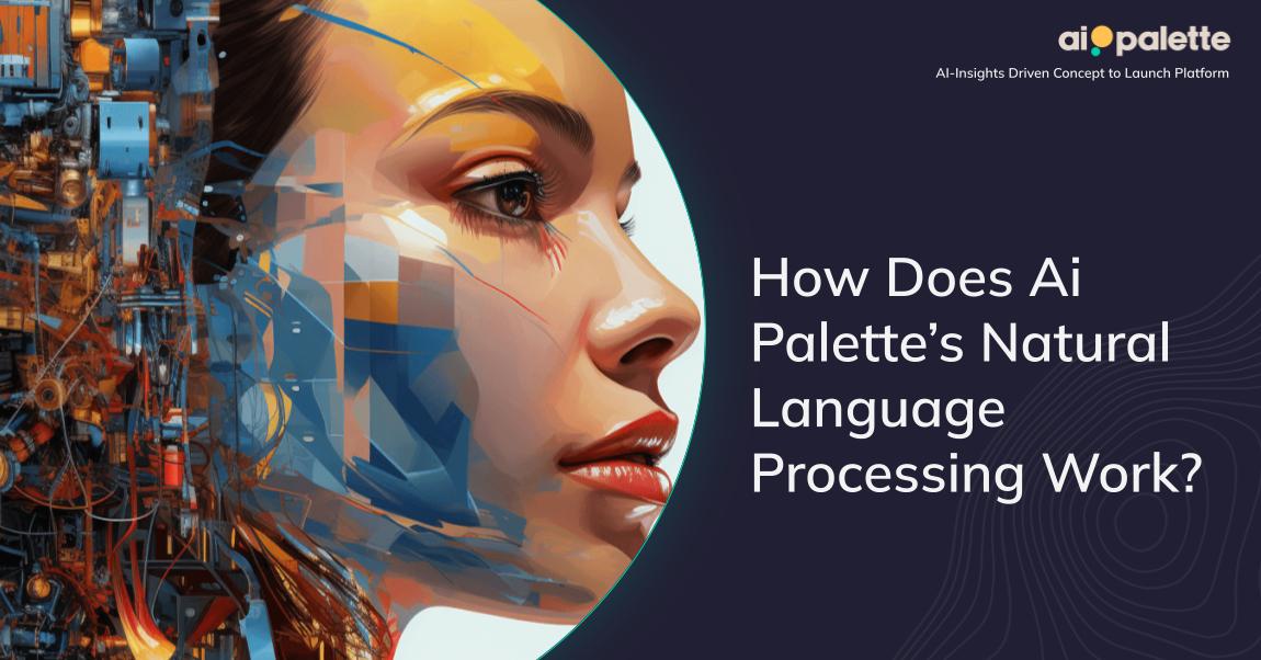 How Does Ai Palette’s Natural Language Processing Work?