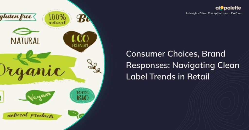 Consumer Choices, Brand Responses: Navigating Clean Label Trends in Retail featured image